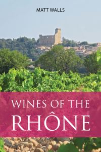 Book Cover for Wines of the Rhône by Matt Walls