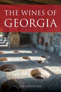 Book Cover for The Wines of Georgia by Lisa A Granik