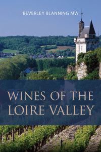 Book Cover for Wines of the Loire Valley by Beverley Blanning