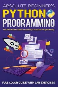 Book Cover for Absolute Beginner's Python Programming Full Color Guide With Lab Exercises by Kevin Wilson