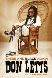 Book Cover for There and Black Again by Don Letts, Mal Peachey