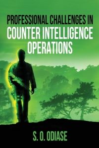 Book Cover for Professional Challenges in Counter Intelligence Operations by S O Odiase