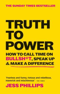 Book Cover for Truth to Power by Jess Phillips