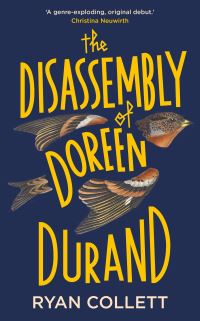 Book Cover for The Disassembly of Doreen Durand by Ryan Collett