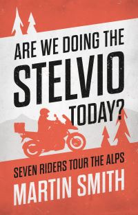 Book Cover for Are We Doing the Stelvio Today? by Martin Smith