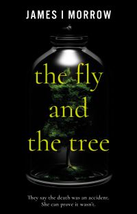 Book Cover for The Fly and the Tree by James Morrow