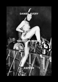 Book Cover for Techno Is Boring by Daniel Avery