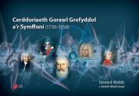 Book Cover for Cerddoriaeth Gorawl Grefyddol A'r Symffoni (1730-1910) by Sioned Webb, Delyth Medi Lloyd