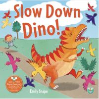 Book Cover for Slow Down, Dino! by Emily Snape