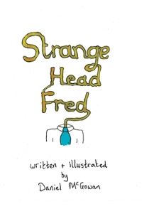 Book Cover for Strange Head Fred by Daniel McGowan