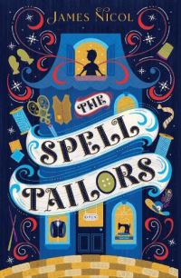 Book Cover for The Spell Tailors by James Nicol