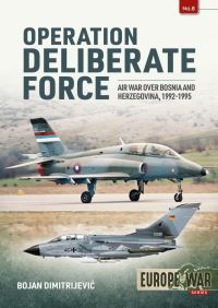 Book Cover for Operation Deliberate Force by Bojan B DimitrijeviÔc