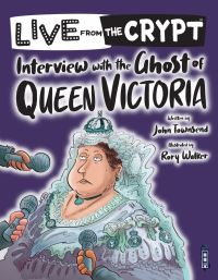 Book Cover for Interview With the Ghost of Queen Victoria by John Townsend, David Salariya