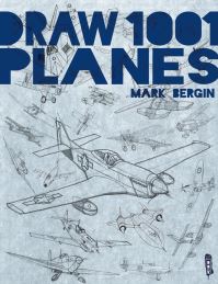 Book Cover for Draw 1,001 Planes by Mark Bergin