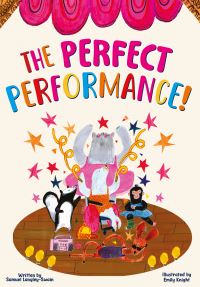 Book Cover for The Perfect Performance! by Samuel LangleySwain