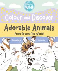 Book Cover for Adorable Animals Colour and Discover by Loll Kirby