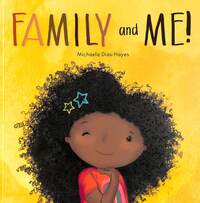 Book Cover for Family and Me! by Michaela DiasHayes