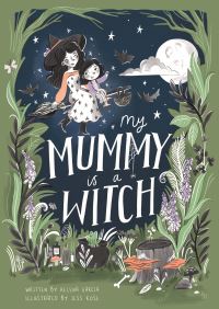 Book Cover for My Mummy Is a Witch by Helena Garcia