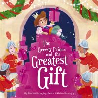 Book Cover for The Greedy Prince and the Greatest Gift by Samuel LangleySwain