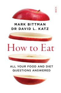 Book Cover for How to Eat by Mark Bittman, David L Katz