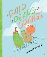 Book Cover for A Pair of Pears and an Orange by Anna McGregor