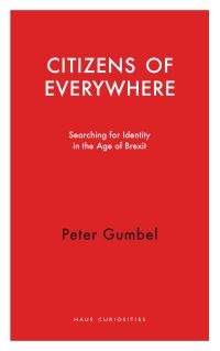 Book Cover for Citizens of Everywhere by Peter Gumbel