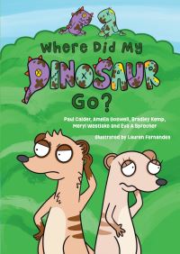 Book Cover for Where Did My Dinosaur Go? by Paul Calder, Amelia Goswell, Bradley Kemp