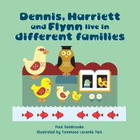 Book Cover for Dennis, Harriett and Flynn Live in Different Families by Paul Sambrooks