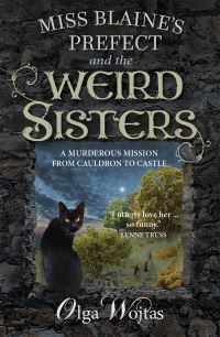 Book Cover for Miss Blaine's Prefect and the Weird Sisters by Olga Wojtas