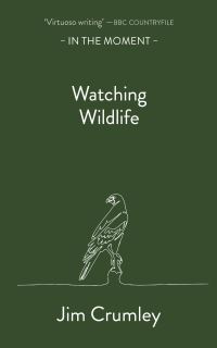 Book Cover for Watching Wildlife by Jim Crumley