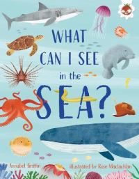 Book Cover for What Can I See in the Sea? by Annabel Griffin