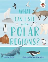 Book Cover for What Can I See in the Polar Regions by Annabel Griffin