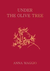 Book Cover for Under the Olive Tree by Anna Maggio