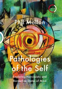 Book Cover for Pathologies of the Self by Phil Mollon