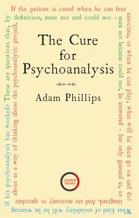 Book Cover for The Cure for Psychoanalysis by Adam Phillips