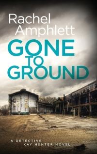 Book Cover for Gone to Ground by Rachel Amphlett