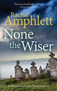 Book Cover for None the Wiser by Rachel Amphlett
