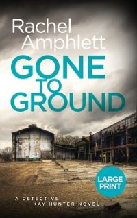 Book Cover for Gone to Ground by Rachel Amphlett