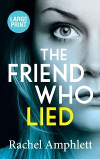 Book Cover for The Friend Who Lied by Rachel Amphlett