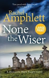 Book Cover for None the Wiser by Rachel Amphlett