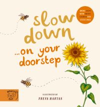 Book Cover for Slow Down...on Your Doorstep by Freya Hartas