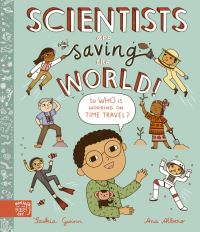 Book Cover for Scientists Are Saving the World! by Saskia Gwinn