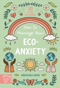 Book Cover for How to Manage Your Eco-Anxiety by Anouchka Grose