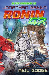 Book Cover for RONIN 47 by Jonathan Green, Len OGrady