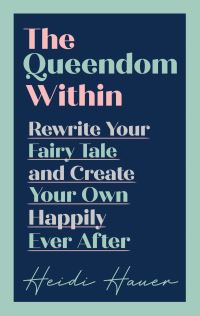 Book Cover for The Queendom Within by Heidi Hauer
