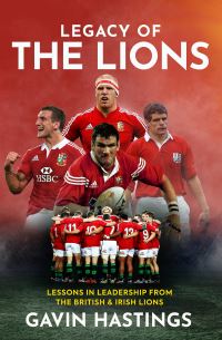Book Cover for Legacy of the Lions by Gavin Hastings, Peter Burns