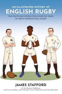 Book Cover for An Illustrated History of English Rugby by James Stafford