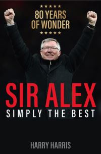 Book Cover for Sir Alex by Harry Harris