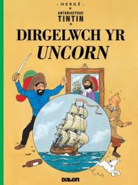 Book Cover for Dirgelwch Yr Uncorn by Hergé
