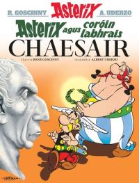 Book Cover for Asterix Agus Coróin Labhrais Chaesair by Goscinny